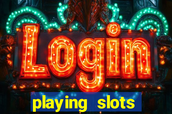 playing slots online for money