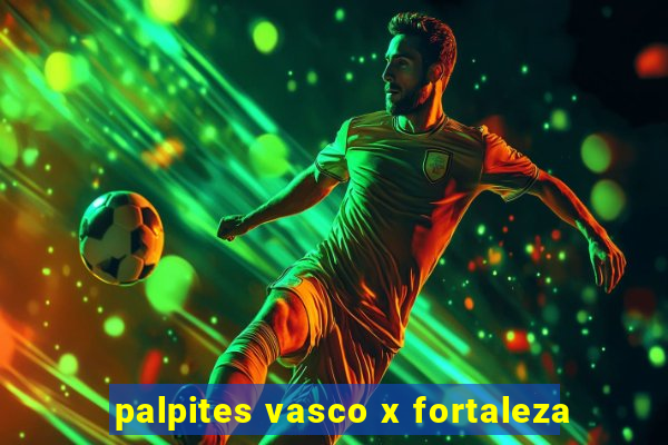 palpites vasco x fortaleza