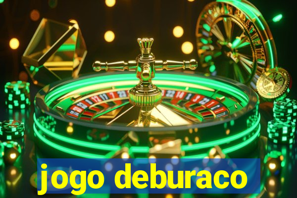 jogo deburaco