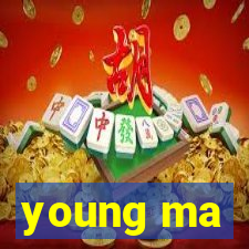 young ma