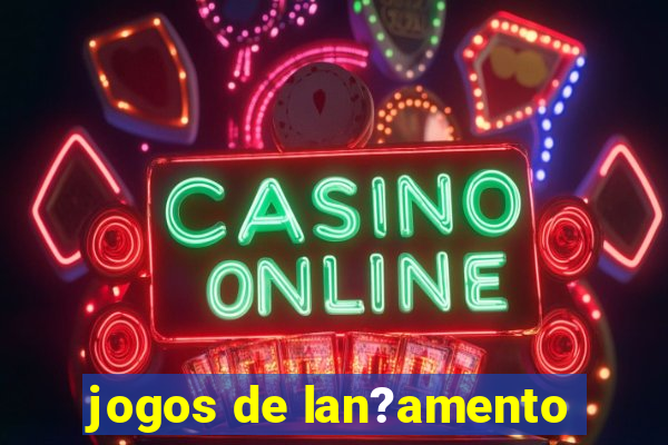 jogos de lan?amento