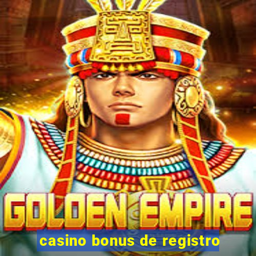 casino bonus de registro