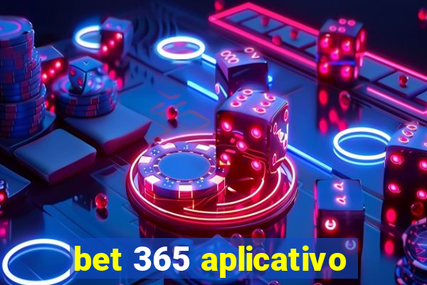 bet 365 aplicativo