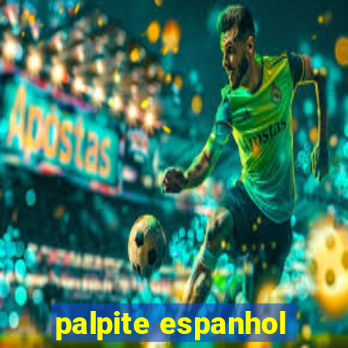 palpite espanhol