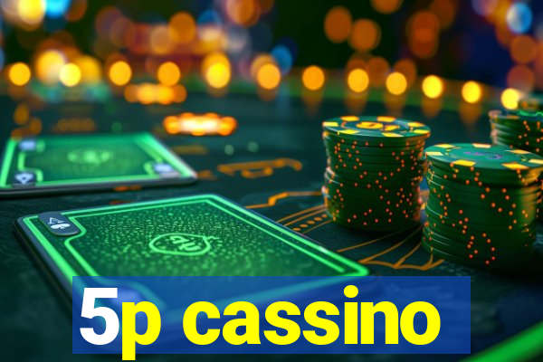 5p cassino