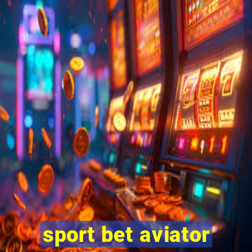 sport bet aviator