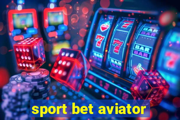 sport bet aviator