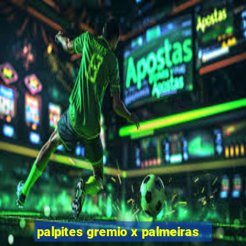 palpites gremio x palmeiras