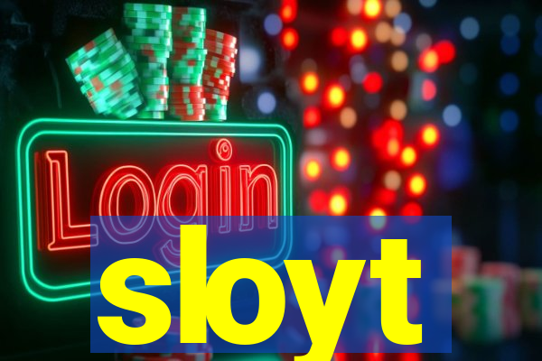 sloyt