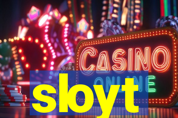 sloyt