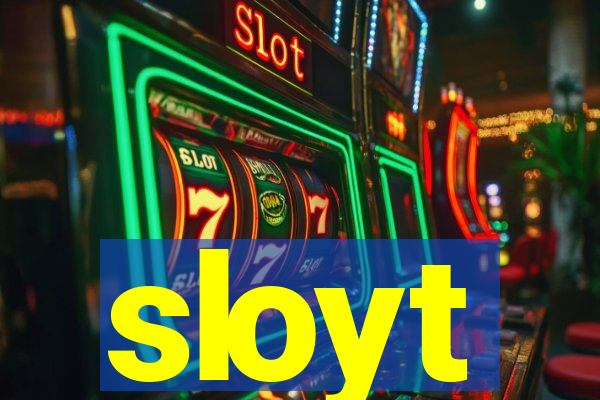 sloyt