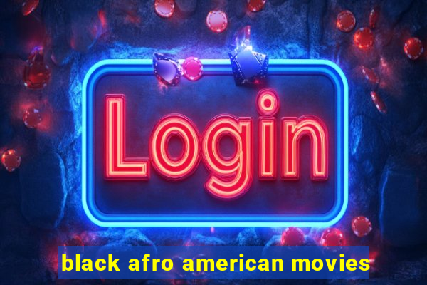 black afro american movies