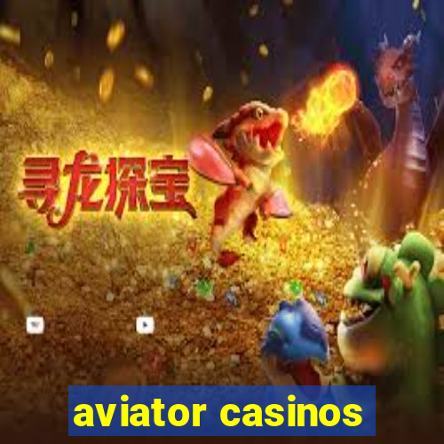 aviator casinos