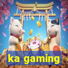 ka gaming