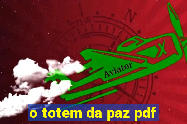 o totem da paz pdf