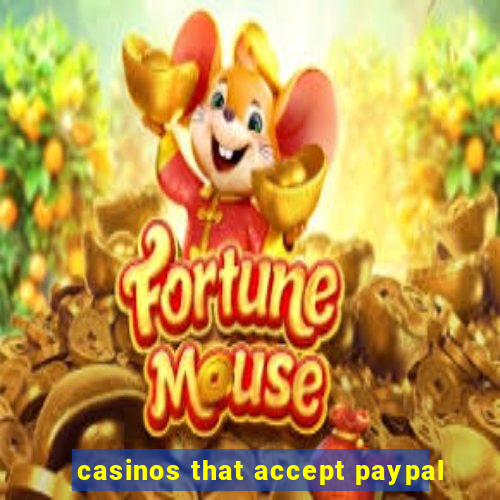 casinos that accept paypal