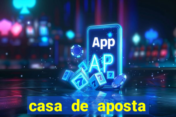 casa de aposta jogo aberto