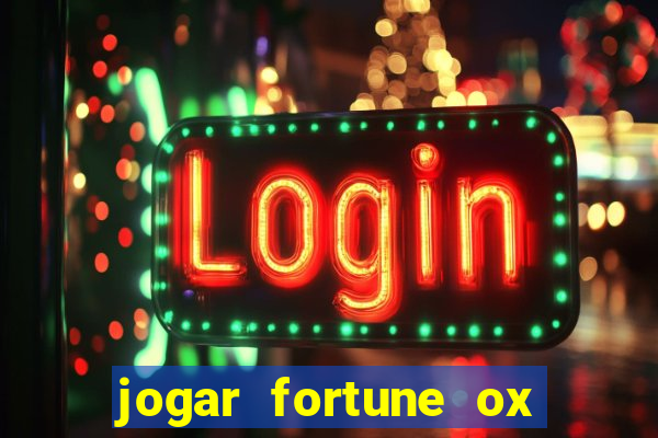 jogar fortune ox modo demo