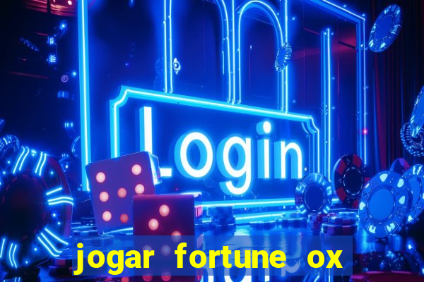 jogar fortune ox modo demo