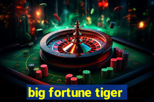 big fortune tiger