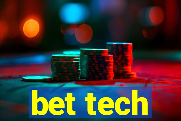 bet tech