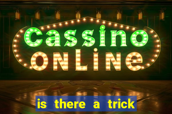 is there a trick to winning at slot machines