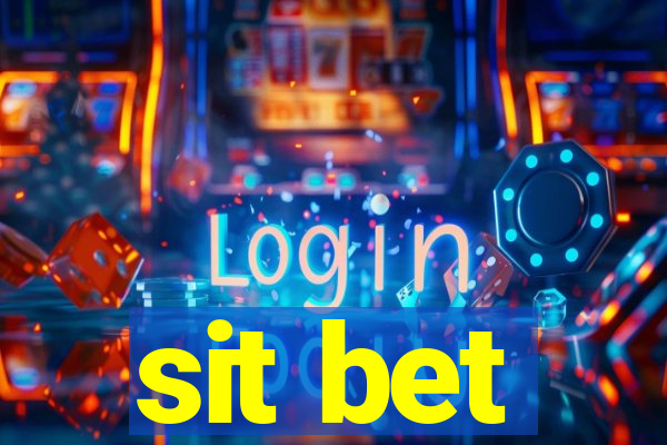 sit bet