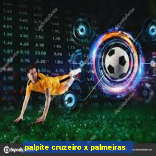 palpite cruzeiro x palmeiras