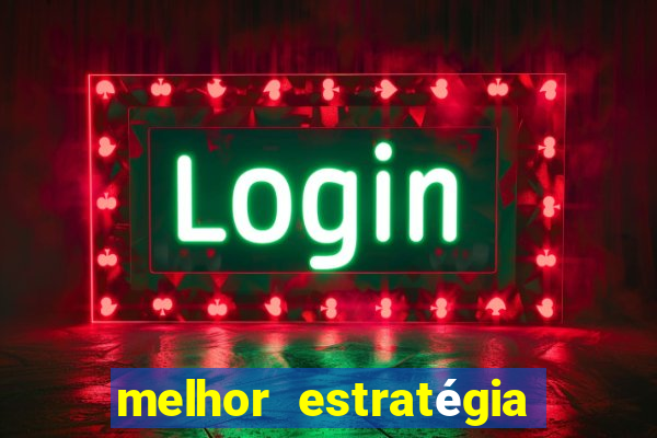 melhor estratégia para jogar fortune tiger