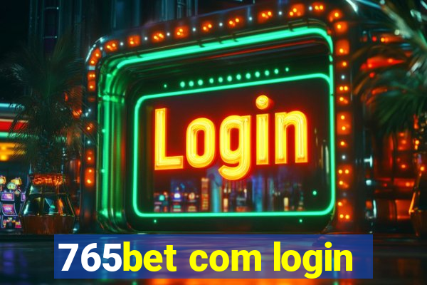 765bet com login