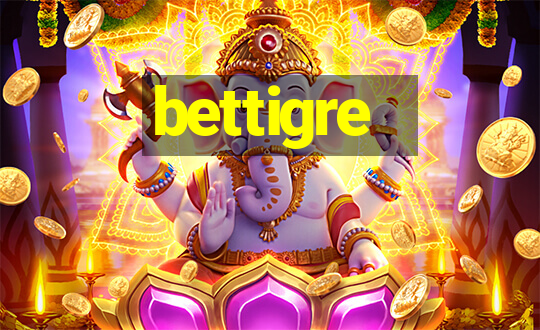 bettigre