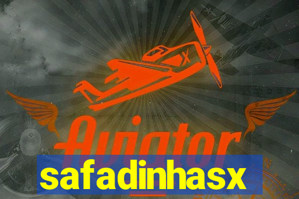 safadinhasx