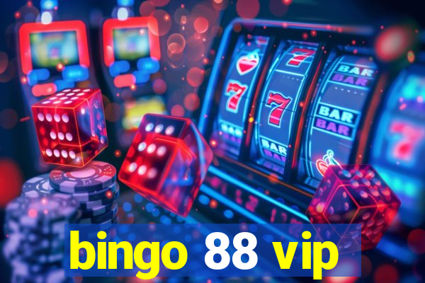 bingo 88 vip