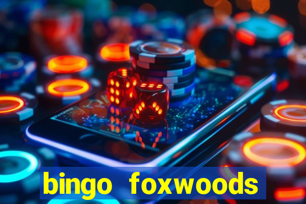 bingo foxwoods january 2018