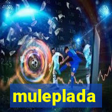 muleplada