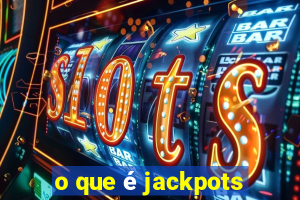 o que é jackpots