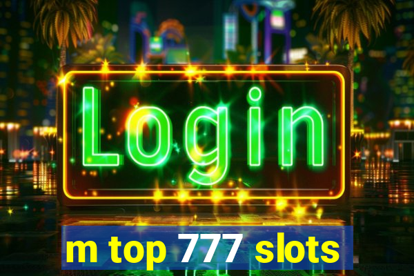 m top 777 slots