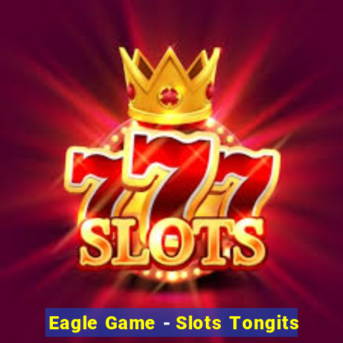 Eagle Game - Slots Tongits