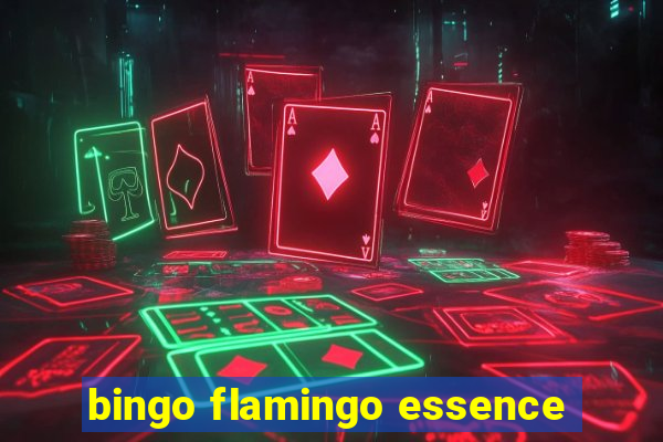 bingo flamingo essence