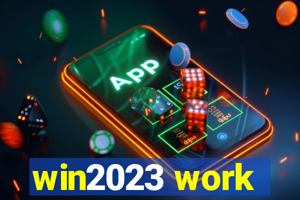 win2023 work