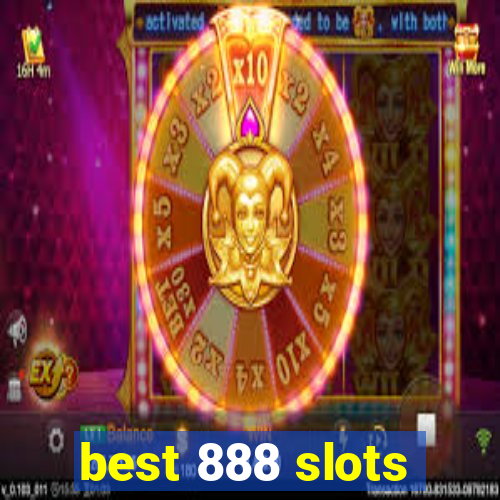 best 888 slots