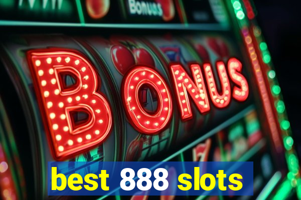 best 888 slots