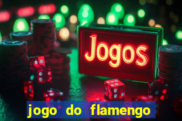 jogo do flamengo hoje passa na globo