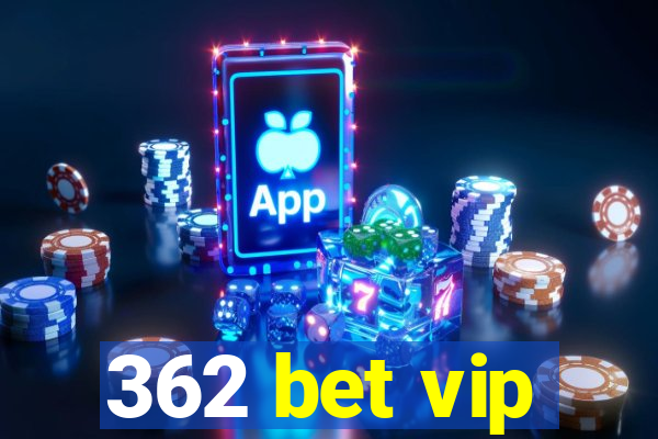 362 bet vip