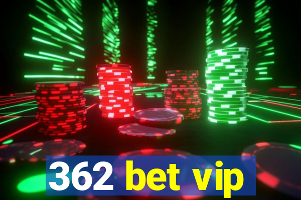 362 bet vip