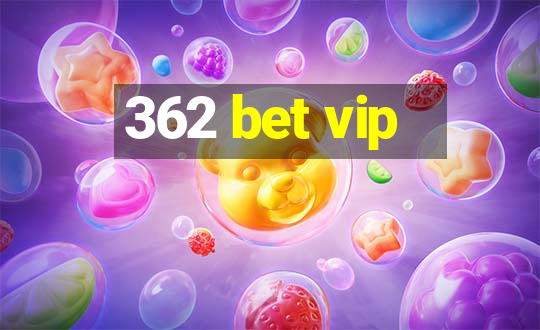 362 bet vip