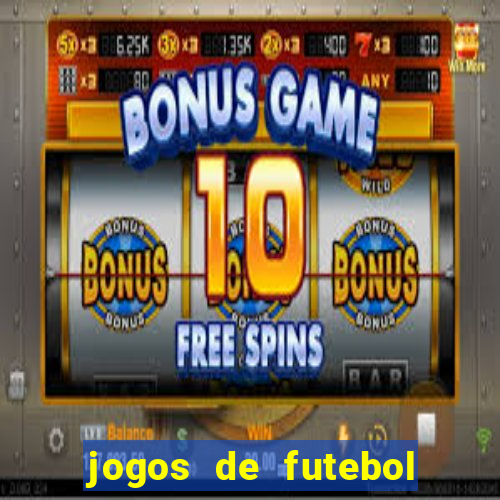 jogos de futebol de aposta