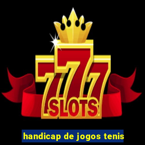 handicap de jogos tenis