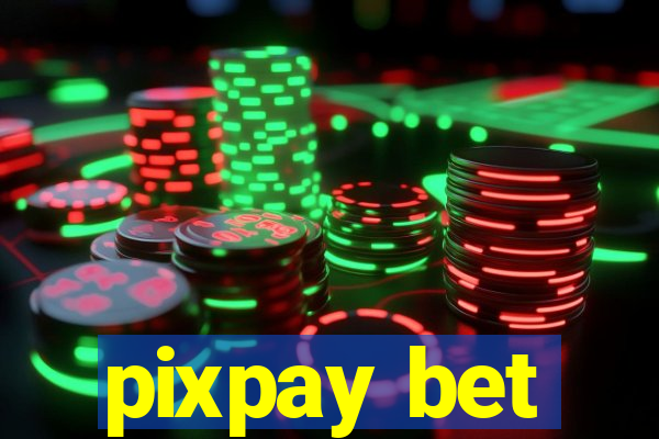 pixpay bet