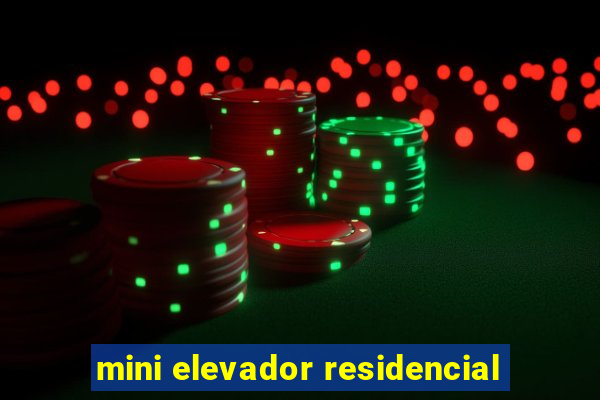 mini elevador residencial